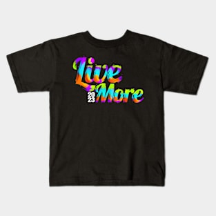 Colorful Logo Live More 2023 New Year Kids T-Shirt